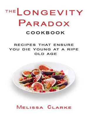 cover image of The Longevity Paradox Cookbook